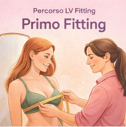 Percorso Primo Bra Fitting - Consulenza Bra Fitting Completa